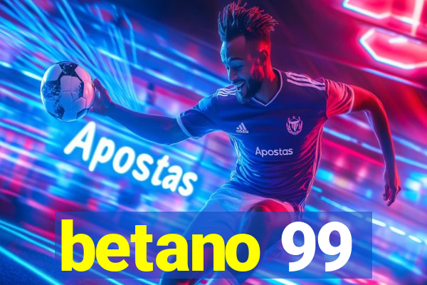 betano 99